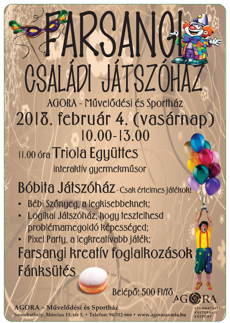 FARSANGI CSALÁDI JÁTSZÓHÁZ FARSANGI CSALÁDI JÁTSZÓHÁZ