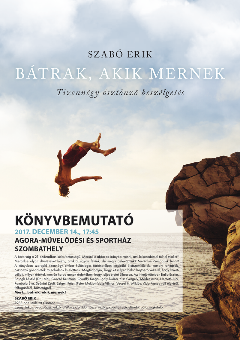 SZABÓ ERIK: BÁTRAK, AKIK MERNEK