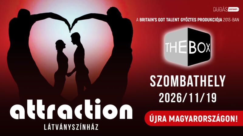 THE BOX – LÁTVÁNYSZÍNHÁZ THE BOX – LÁTVÁNYSZÍNHÁZ