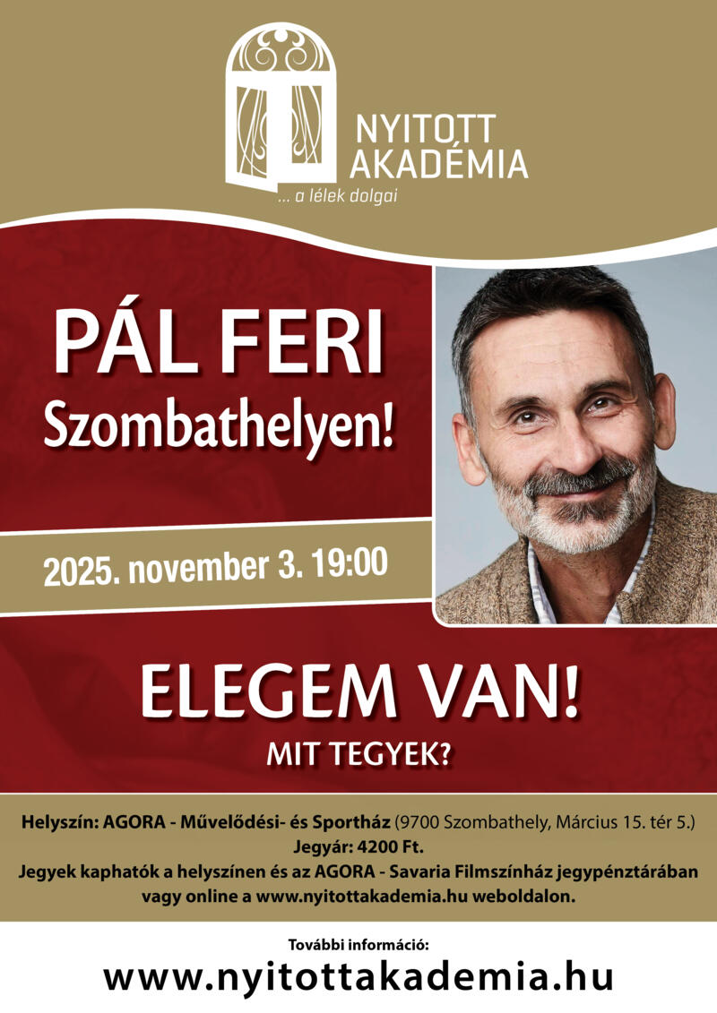 PÁL FERI SZOMBATHELYEN! ELEGEM VAN! MIT TEGYEK? PÁL FERI SZOMBATHELYEN! ELEGEM VAN! MIT TEGYEK?